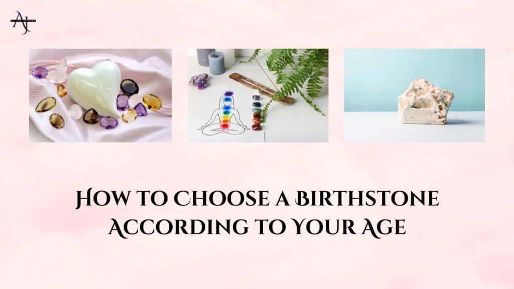 Birthstones According to Your Age